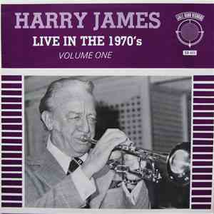 Harry James  - Live In The 1970's Volume One FLAC
