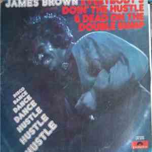 James Brown - Everybody's Doin' The Hustle & Dead On The Double Bump FLAC