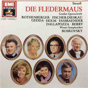 Johann Strauss - Anneliese Rothenberger, Dietrich Fischer-Dieskau, Nicolai Gedda, Renate Holm, Brigitte Fassbaender, Adolf Dallapozza, Walter Berry, Otto Schenk, Die Wiener Symphoniker ; Willi Boskovsky - Die Fledermaus - Gesamtaufnahme FLAC