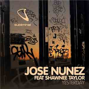 Jose Nunez Feat Shawnee Taylor - Yesterday FLAC