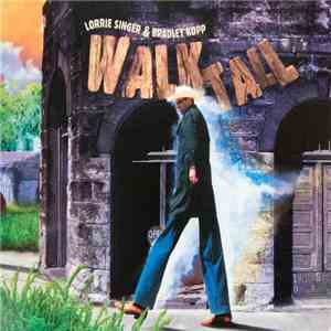 Lorrie Singer & Bradley Kopp - Walk Tall FLAC
