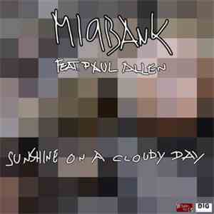 Mi9bank, Paul Allen - Sunshine On A Cloudy Day (Feat. Paul Allen) FLAC