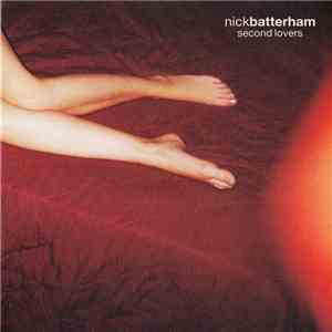 Nick Batterham - Second Lovers FLAC