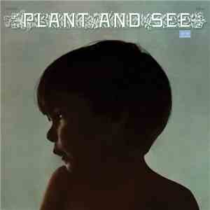 Plant And See - Plant And See FLAC
