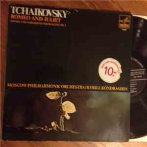 Pyotr Ilyich Tchaikovsky, Kiril Kondrashin, Moscow Philharmonic Orchestra - Romeo And Juliet, Theme And Variations From Suite No. 3 FLAC