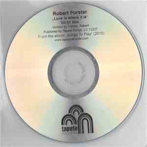 Robert Forster - Love Is Where It Is FLAC