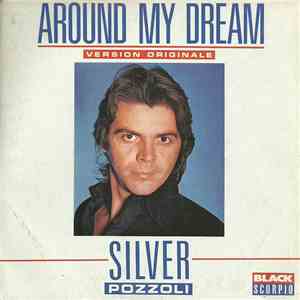 Silver Pozzoli - Around My Dream FLAC