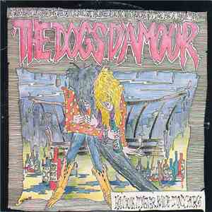The Dogs D'Amour - How Come It Never Rains... FLAC