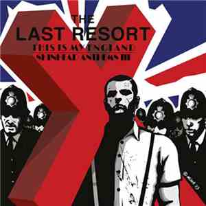 The Last Resort - This Is My England - Skinhead Anthems III FLAC