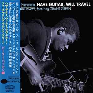 Various - Have Guitar, Will Travel - featuring Grant Green FLAC