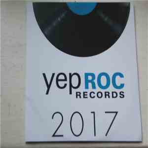 Various - Yep Roc Records 2017 Preview FLAC