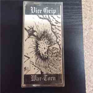 Vice Grip - War-Torn FLAC