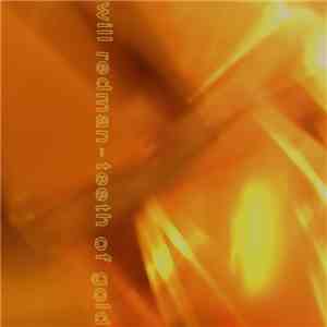 Will Redman - Teeth Of Gold FLAC