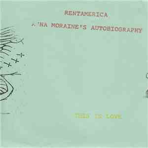 Agna Moraine's Autobiography / Rentamerica - This Is Love FLAC
