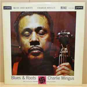Charlie Mingus - Blues & Roots FLAC