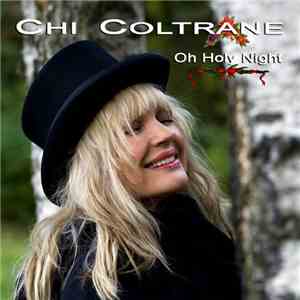 Chi Coltrane - Oh Holy Night FLAC