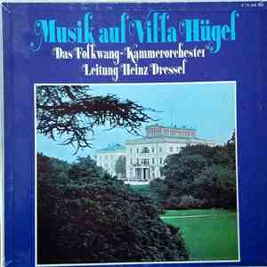 Das Folkwang-Kammerorchester, Heinz Dressel - Musik auf Villa Hügel FLAC
