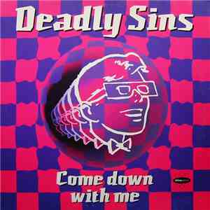 Deadly Sins - Come Down With Me FLAC