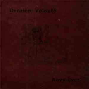 Dernière Volonté / Novy Svet - Mon Mercenaire! / El Continent! FLAC