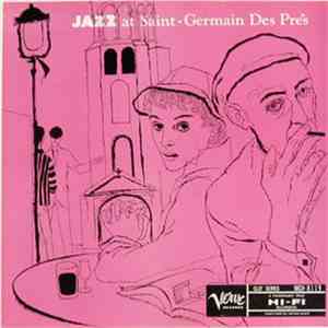 Don Byas Et Ses Rythmes, Bernard Peiffer Et Son Trio - Jazz At Saint-Germain Des Prés FLAC
