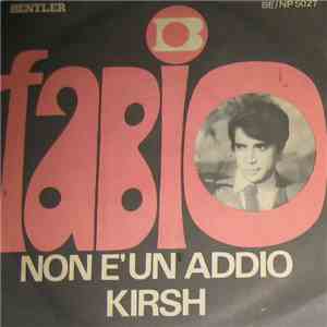 Fabio  - Non È Un Addio / Kirsh FLAC