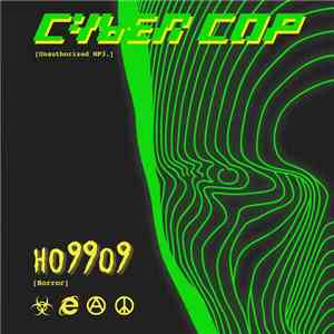 HO99O9 - Cyber Cop [Unauthorized MP3] FLAC
