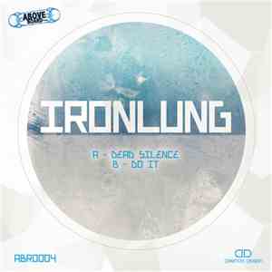Ironlung  - Dead Silence / Do It FLAC