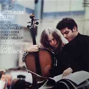 Jacqueline Du Pré - Daniel Barenboim - Haydn - Boccherini - English Chamber Orchestra - Haydn: Concerto En Ut Majeur / Boccherini : Concerto En Si Bémol Majeur FLAC