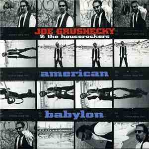 Joe Grushecky & The Houserockers - American Babylon FLAC