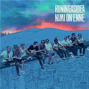 Kuningasidea - Nimi On Enne FLAC
