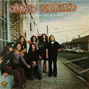 Lynyrd Skynyrd - (Pronounced 'Lĕh-'nérd 'Skin-'nérd) FLAC