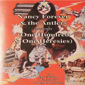 Nancy Forever & The Antlers - One Hundred And One Heresies FLAC