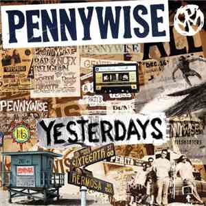 Pennywise - Yesterdays FLAC