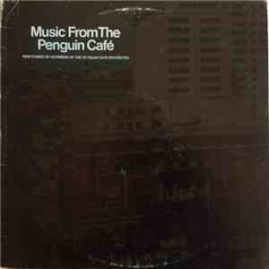 Simon Jeffes - Performed By Members Of The Penguin Café Orchestra - Music From The Penguin Café FLAC