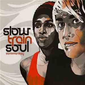 Slowtrainsoul - Santimanitay FLAC