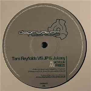 Tara Reynolds vs JP & Jukesy - Voyeur / Freeze FLAC