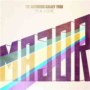 The Asteroids Galaxy Tour - Major FLAC