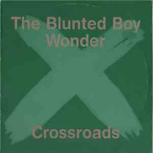 The Blunted Boy Wonder - Crossroads FLAC