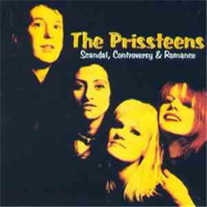 The Prissteens - Scandal, Controversy & Romance FLAC