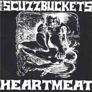 The Scuzzbuckets - Heartmeat FLAC