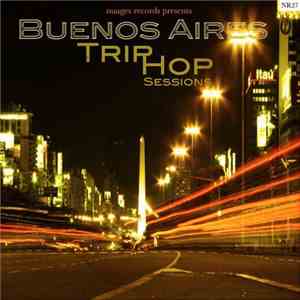 Various - Buenos Aires Trip Hop Sessions FLAC