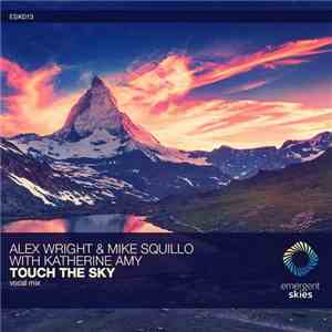 Alex Wright & Mike Squillo With Katherine Amy - Touch The Sky FLAC