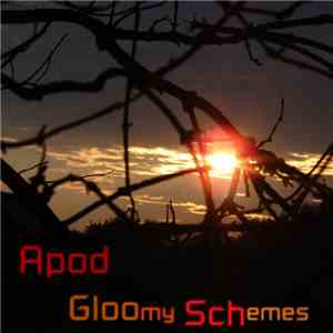Apod - Gloomy Schemes FLAC
