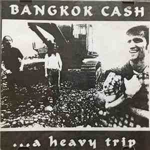 Bangkok Cash - ...A Heavy Trip FLAC