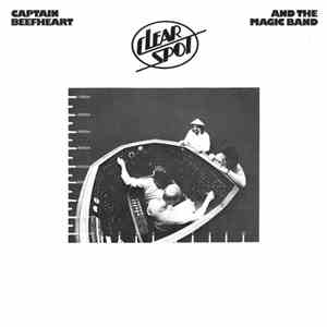 Captain Beefheart And The Magic Band - Clear Spot FLAC
