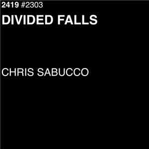 Chris Sabucco - Divided Falls FLAC