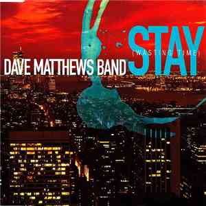 Dave Matthews Band - Stay (Wasting Time) FLAC