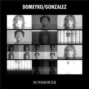 Domeyko / Gonzalez - Sunshower FLAC