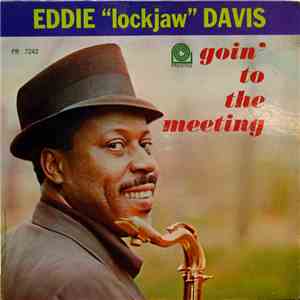 Eddie "Lockjaw" Davis - Goin' To The Meeting FLAC