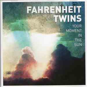 Fahrenheit Twins - Your Moment In The Sun FLAC